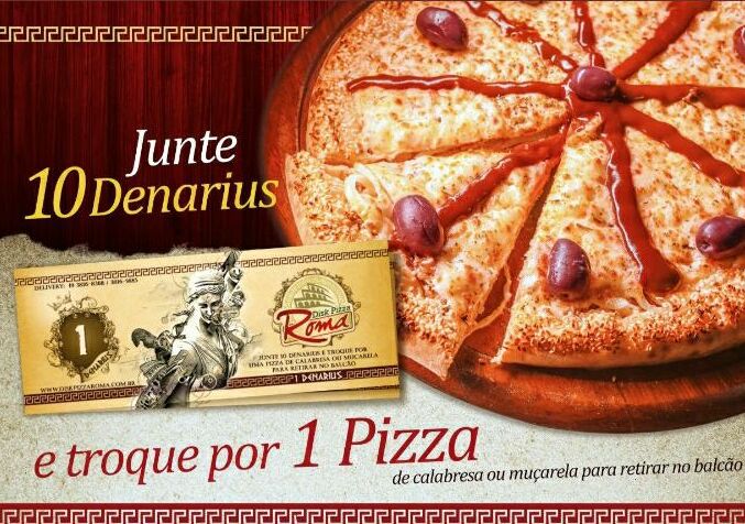 Junte 10 Denarius e troque por 1 pizza de Calabresa ou Mussarela para retirar.